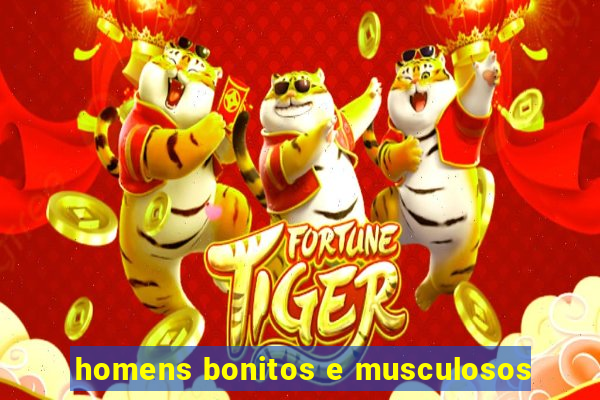 homens bonitos e musculosos